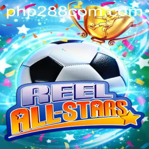 ReelAllStars: Unveiling the Thrilling Universe of Slots with PHP288